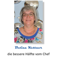 die bessere Hälfte vom Chef Betina Kettner
